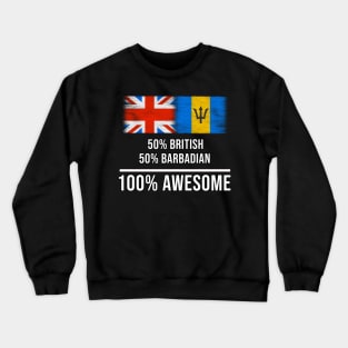 50% British 50% Barbadian 100% Awesome - Gift for Barbadian Heritage From Barbados Crewneck Sweatshirt